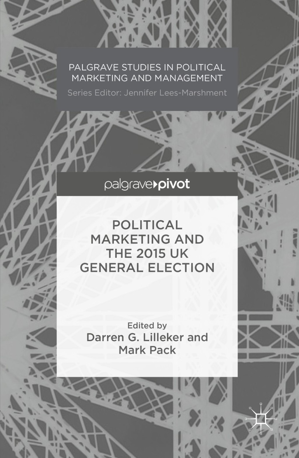 Political Marketing and the 2015 UK General Election  â€“ PDF/EPUB Version Downloadable