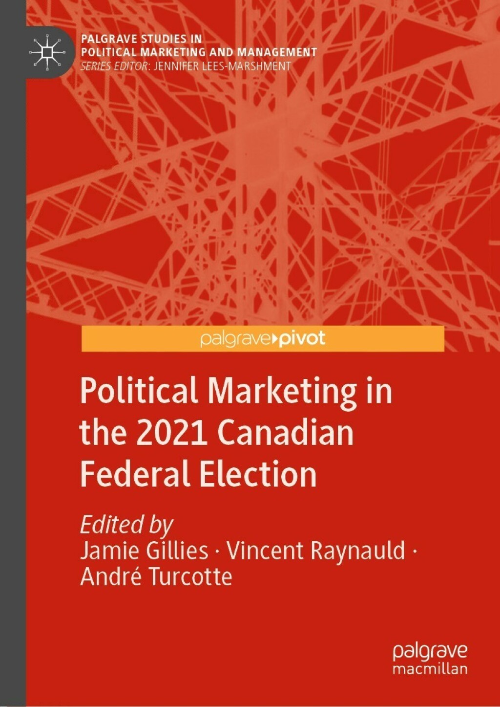 Political Marketing in the 2021 Canadian Federal Election  â€“ PDF/EPUB Version Downloadable