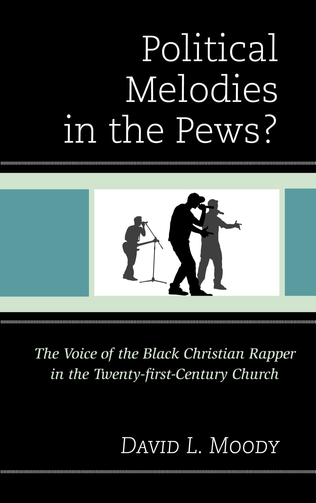 Political Melodies in the Pews?  â€“ PDF/EPUB Version Downloadable