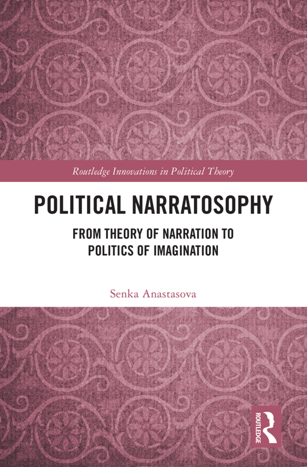 Political Narratosophy From Theory of Narration to Politics of Imagination 1st Edition â€“ PDF/EPUB Version Downloadable