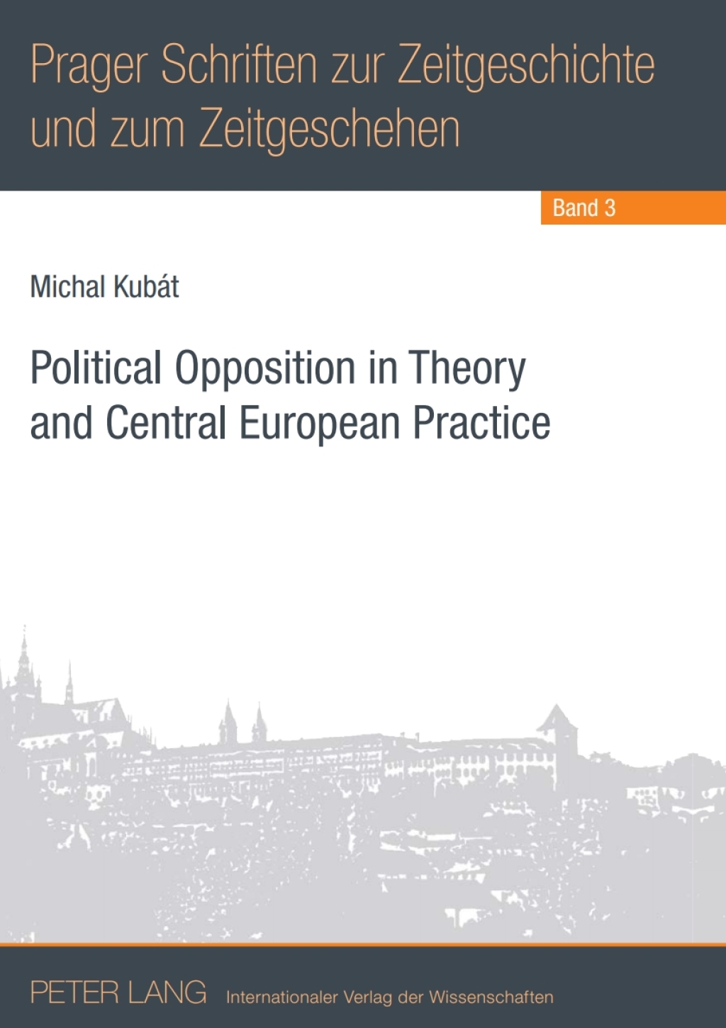 Political Opposition in Theory and Central European Practice 1st Edition â€“ PDF/EPUB Version Downloadable