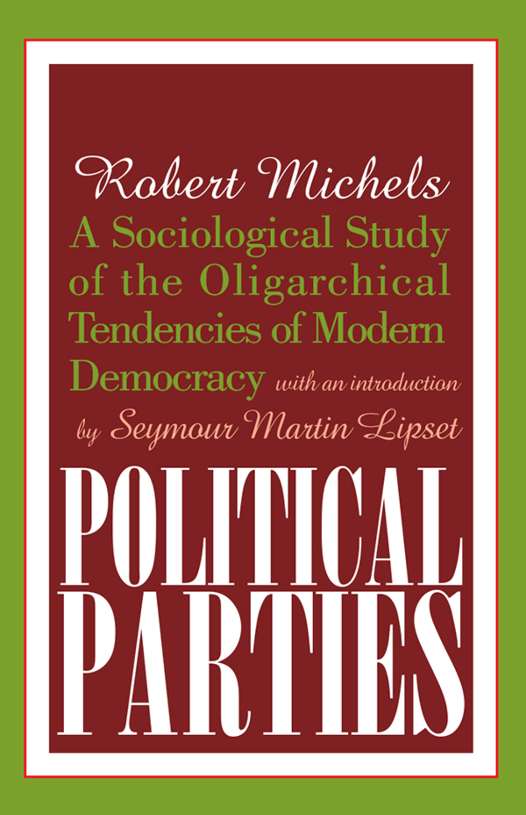 Political Parties A Sociological Study of the Oligarchical Tendencies of Modern Democracy 1st Edition â€“ PDF/EPUB Version Downloadable
