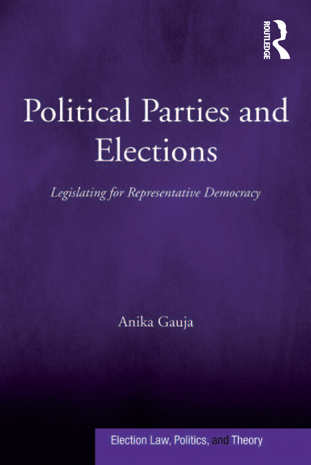 Political Parties and Elections Legislating for Representative Democracy 1st Edition â€“ PDF/EPUB Version Downloadable