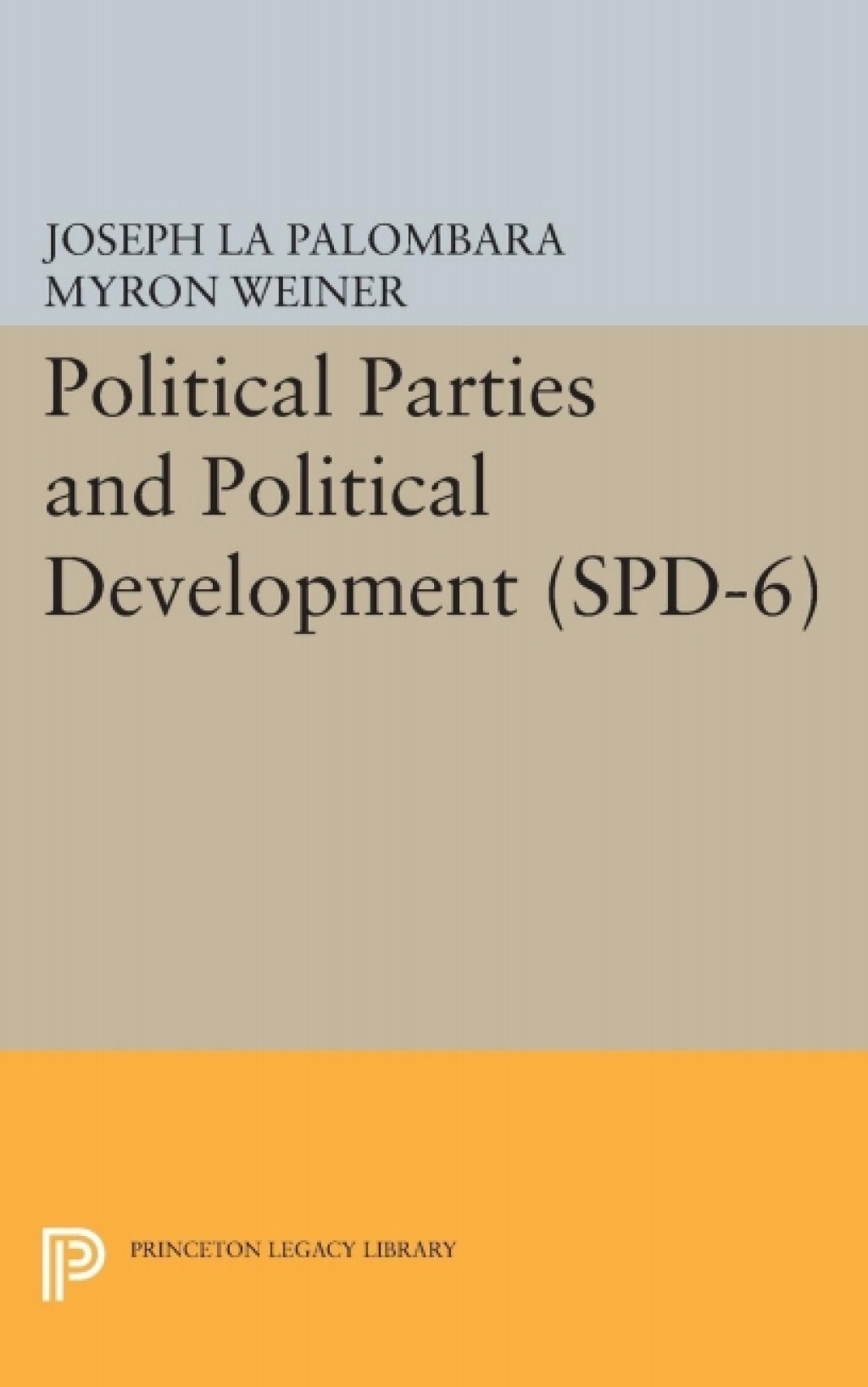 Political Parties and Political Development. (SPD-6)  â€“ PDF/EPUB Version Downloadable