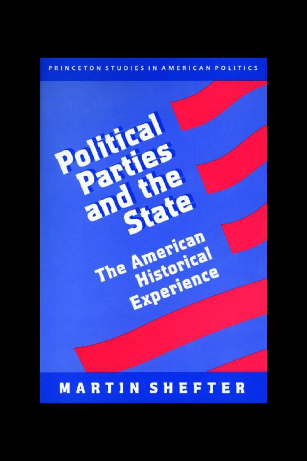 Political Parties and the State The American Historical Experience  â€“ PDF/EPUB Version Downloadable