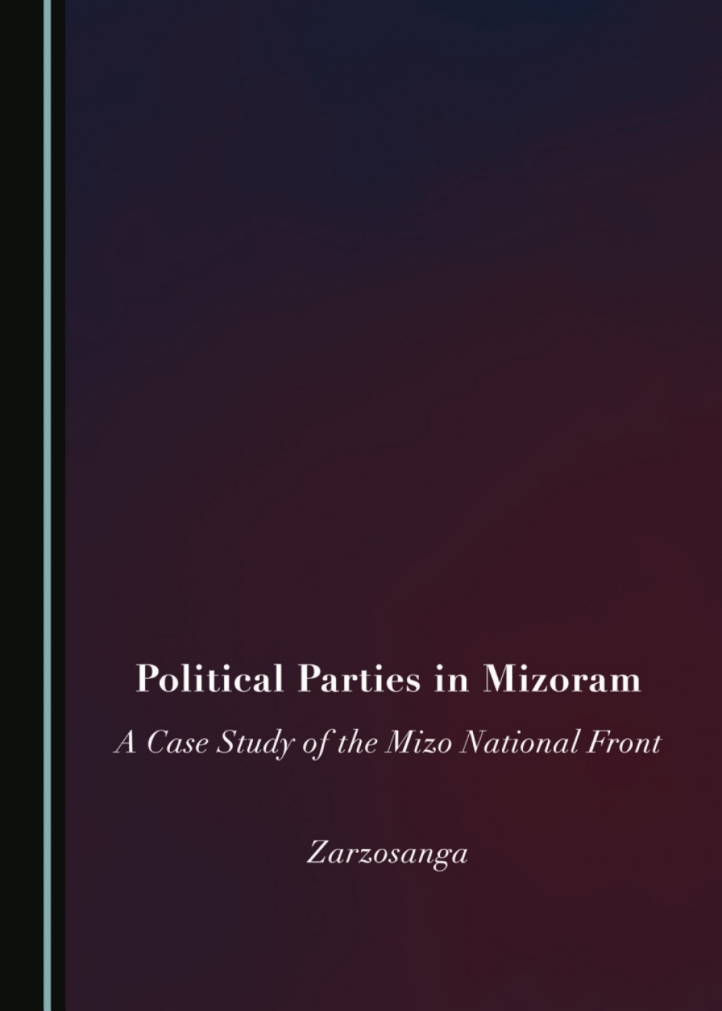 Political Parties in Mizoram A Case Study of the Mizo National Front 1st Edition â€“ PDF/EPUB Version Downloadable