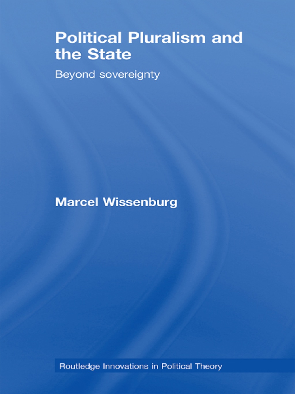 Political Pluralism and the State Beyond Sovereignty 1st Edition â€“ PDF/EPUB Version Downloadable