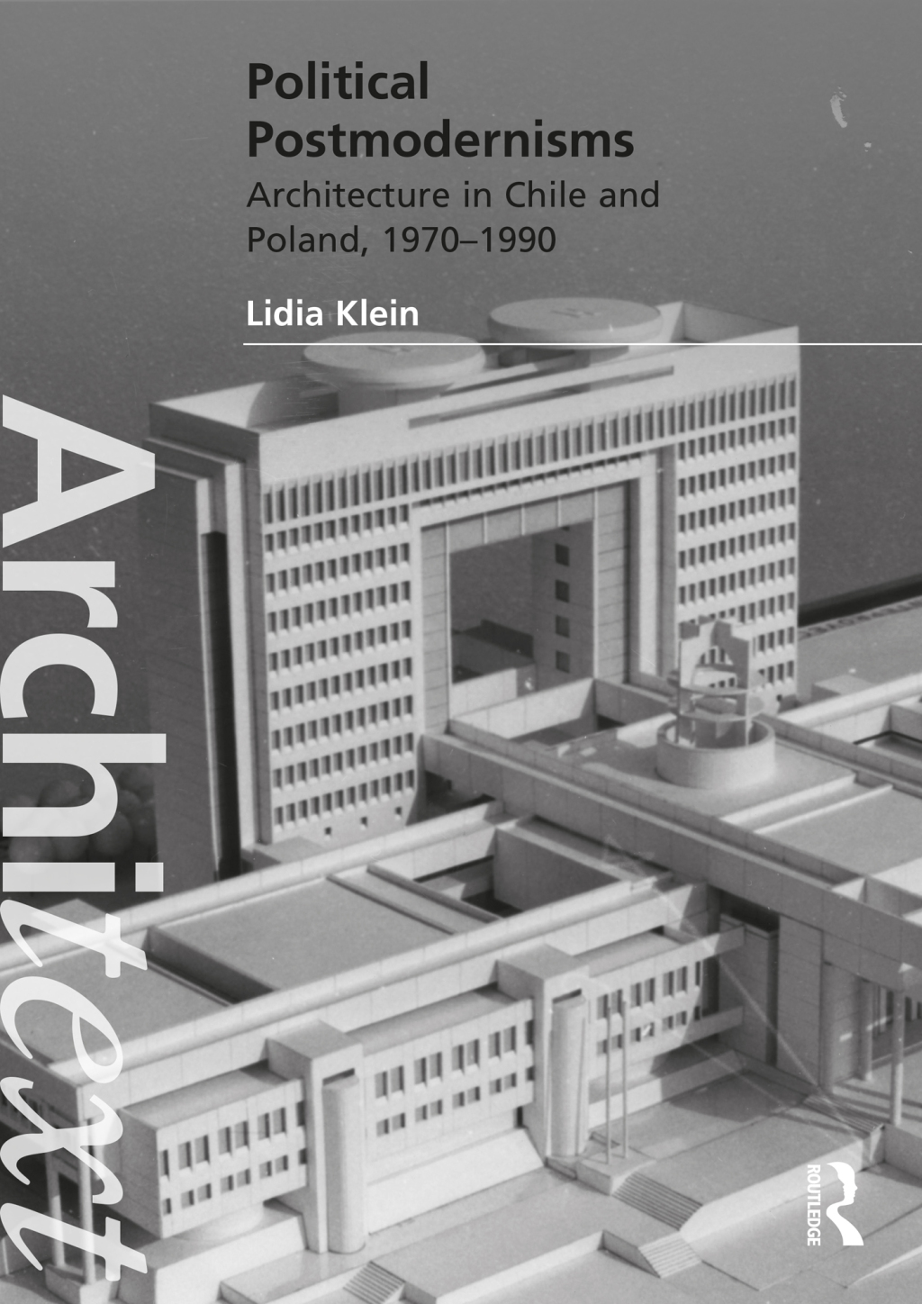 Political Postmodernisms Architecture in Chile and Poland, 1970â€“1990 1st Edition â€“ PDF/EPUB Version Downloadable