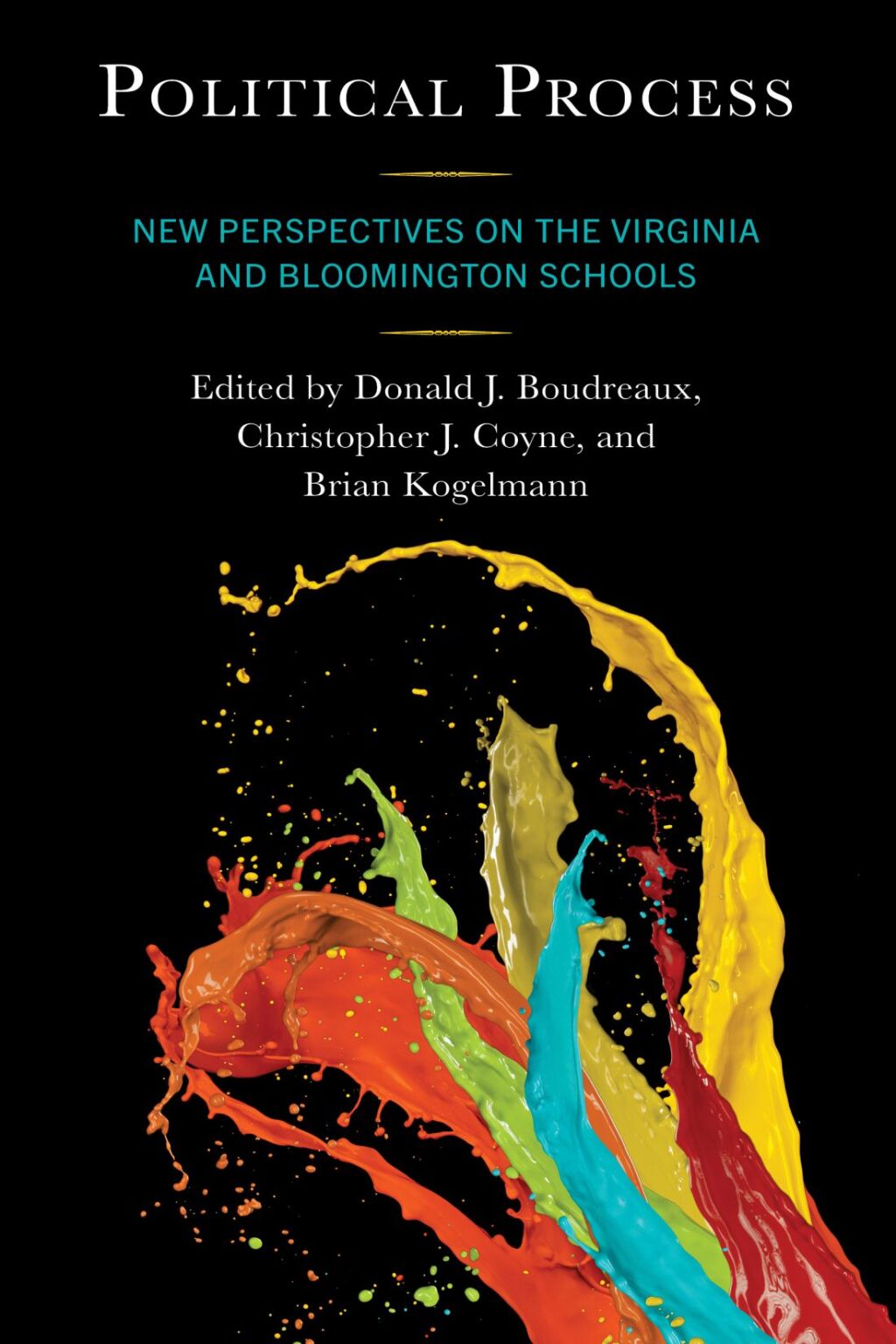 Political Process New Perspectives on the Virginia and Bloomington Schools 1st Edition â€“ PDF/EPUB Version Downloadable