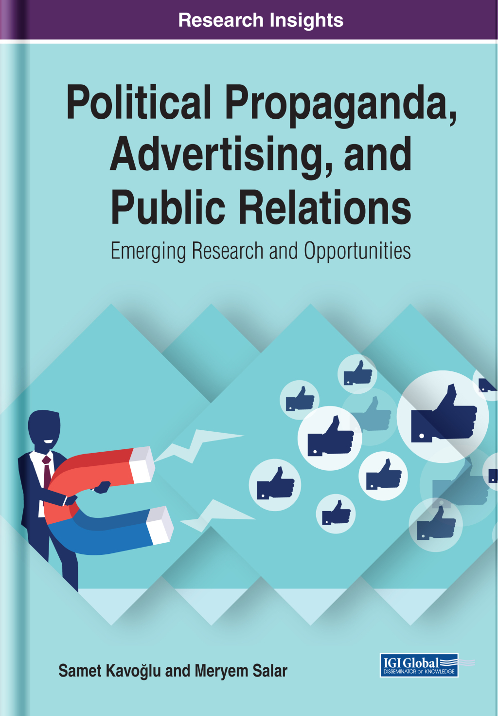Political Propaganda, Advertising, and Public Relations: Emerging Research and Opportunities  â€“ PDF/EPUB Version Downloadable