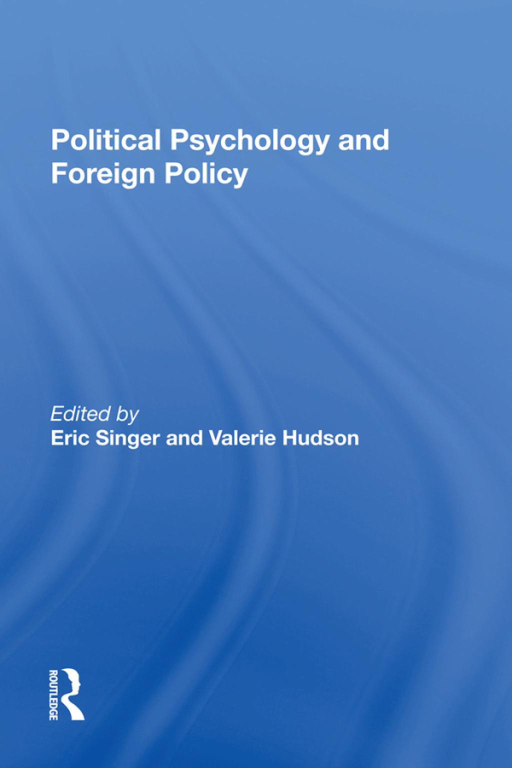Political Psychology And Foreign Policy 1st Edition â€“ PDF/EPUB Version Downloadable