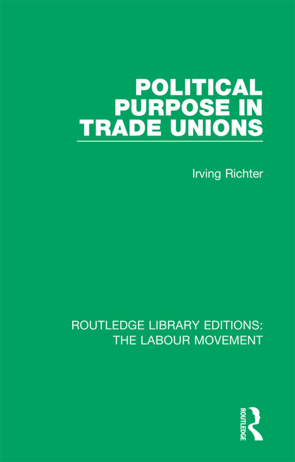 Political Purpose in Trade Unions 1st Edition â€“ PDF/EPUB Version Downloadable