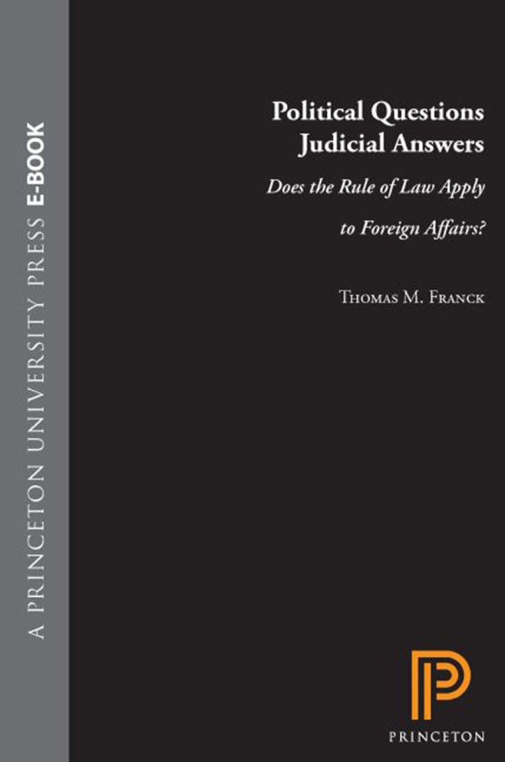 Political Questions Judicial Answers Does the Rule of Law Apply to Foreign Affairs?  â€“ PDF/EPUB Version Downloadable