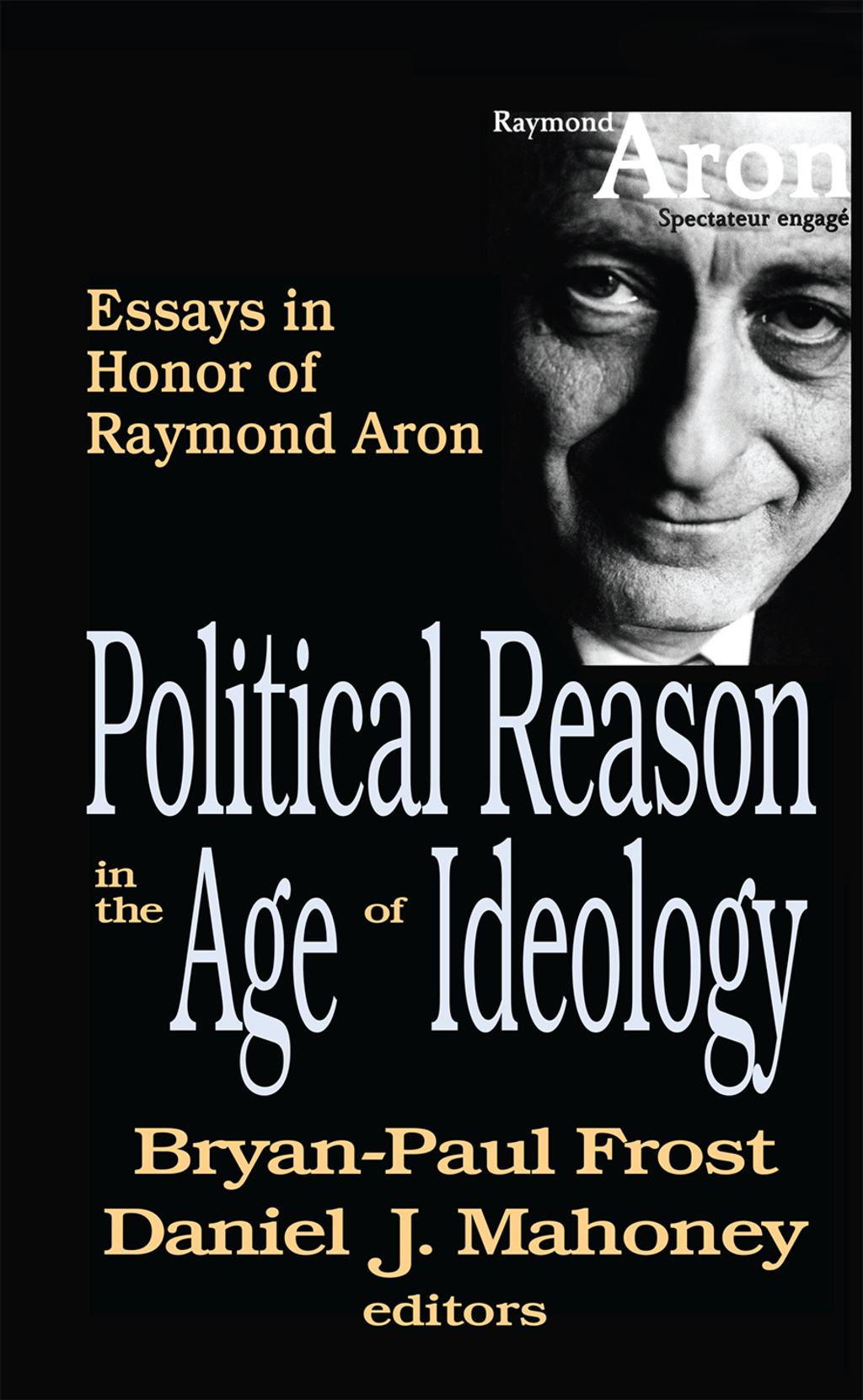 Political Reason in the Age of Ideology Essays in Honor of Raymond Aron 1st Edition â€“ PDF/EPUB Version Downloadable
