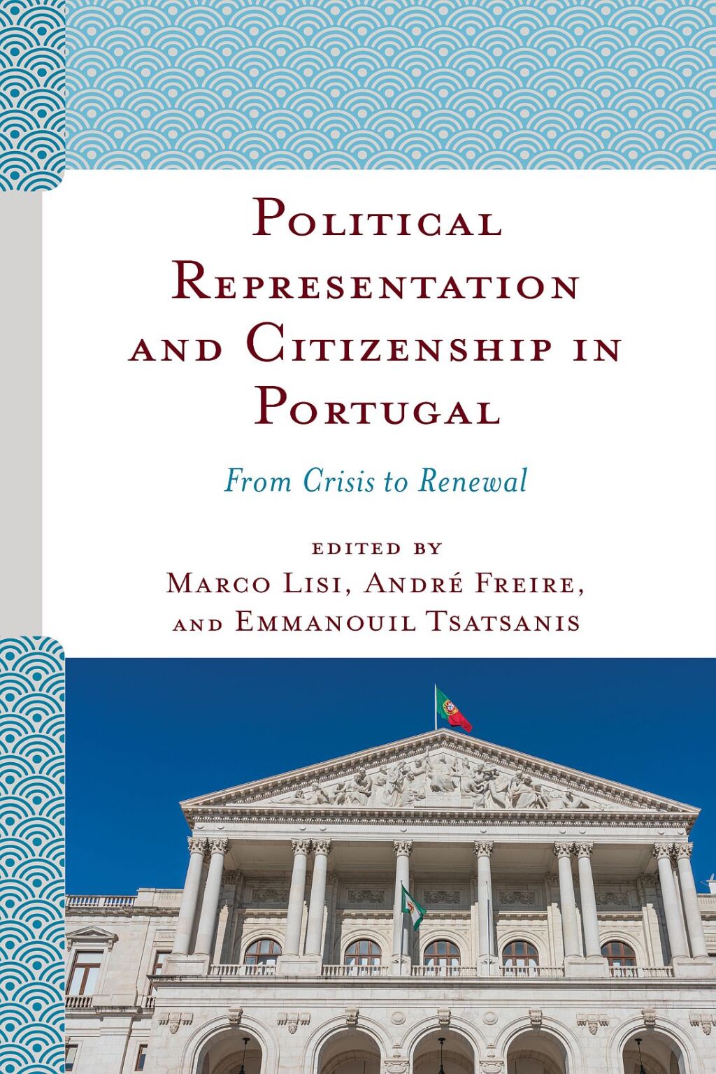 Political Representation and Citizenship in Portugal From Crisis to Renewal 1st Edition â€“ PDF/EPUB Version Downloadable
