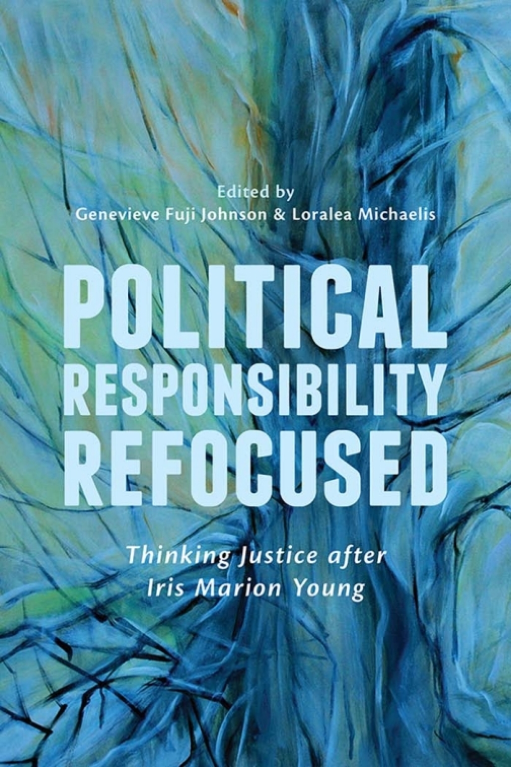 Political Responsibility Refocused Thinking Justice after Iris Marion Young 1st Edition â€“ PDF/EPUB Version Downloadable