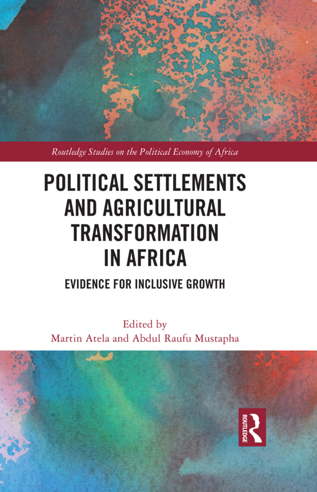 Political Settlements and Agricultural Transformation in Africa Evidence for Inclusive Growth 1st Edition â€“ PDF/EPUB Version Downloadable