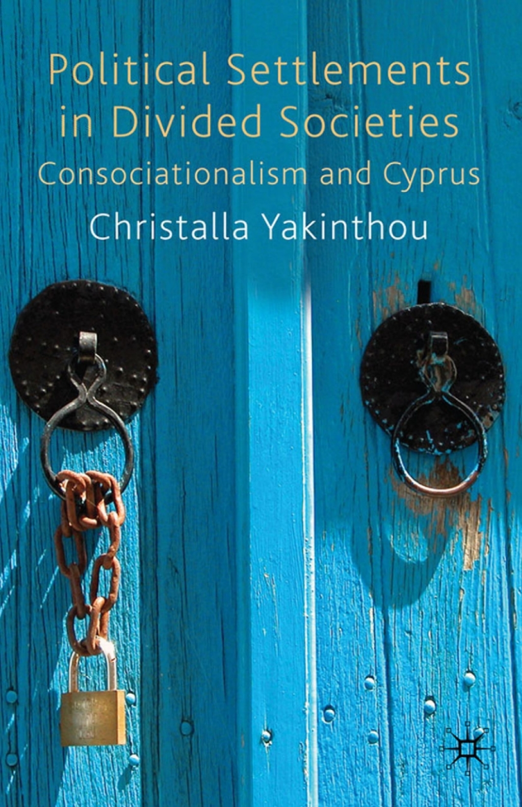 Political Settlements in Divided Societies Consociationalism and Cyprus  â€“ PDF/EPUB Version Downloadable