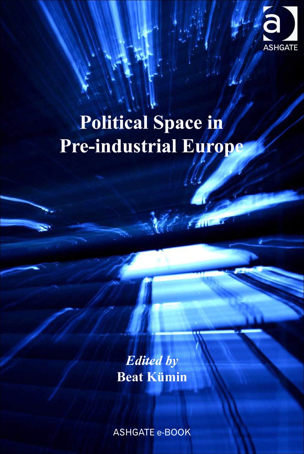 Political Space in Pre-industrial Europe  â€“ PDF/EPUB Version Downloadable