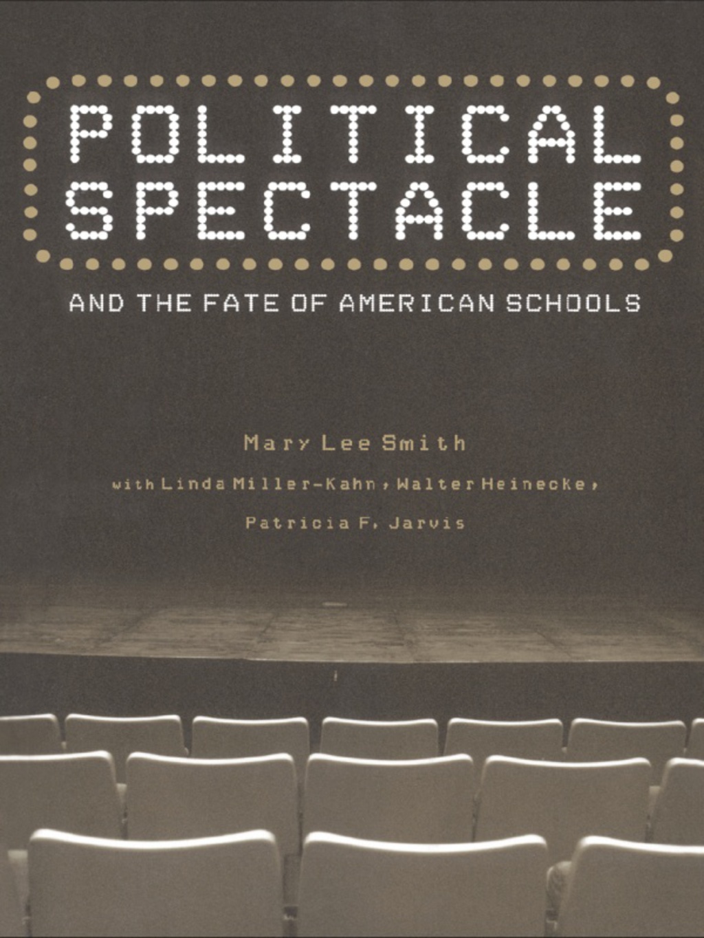 Political Spectacle and the Fate of American Schools 1st Edition â€“ PDF/EPUB Version Downloadable