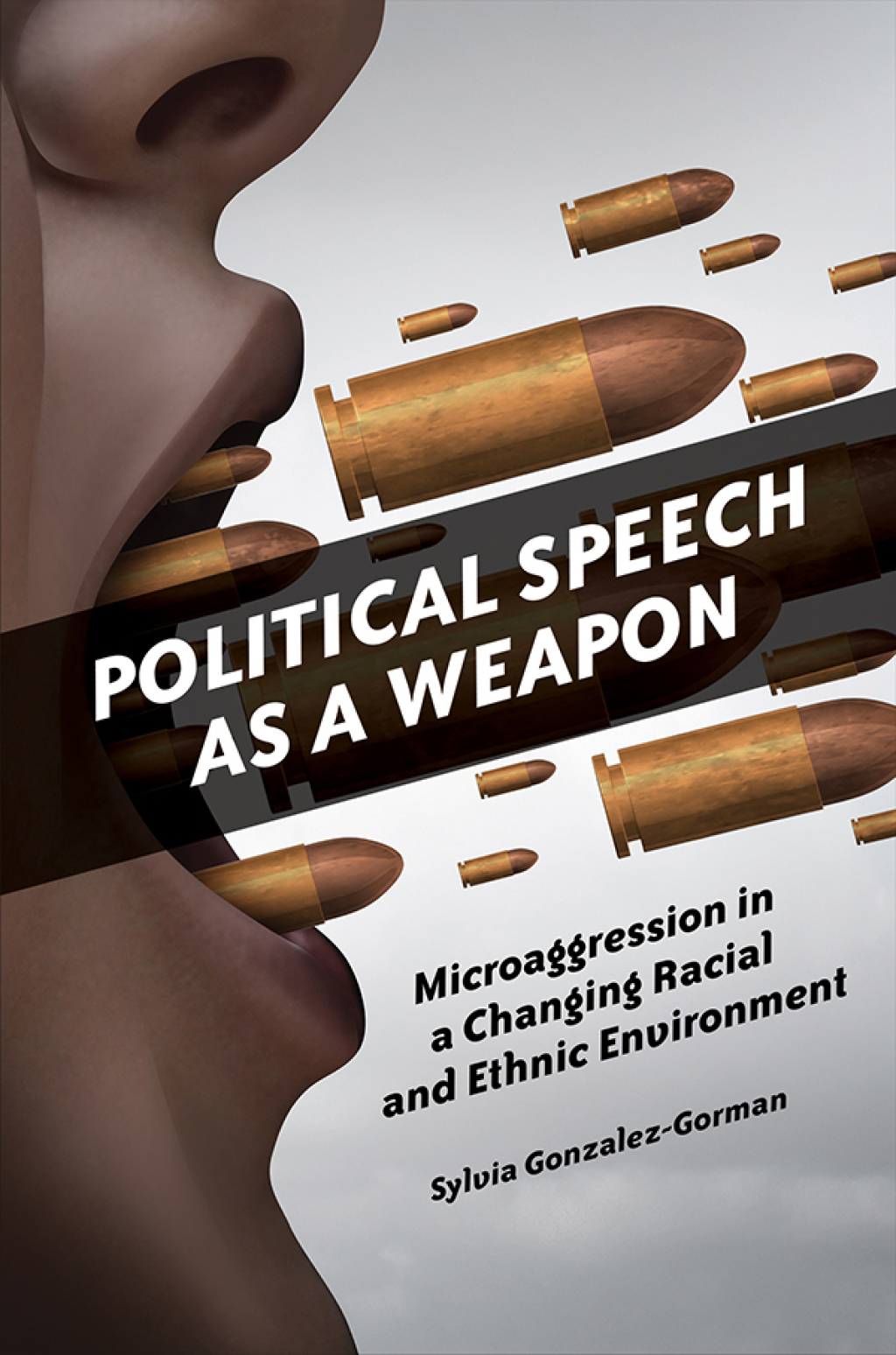 Political Speech as a Weapon Microaggression in a Changing Racial and Ethnic Environment 1st Edition â€“ PDF/EPUB Version Downloadable
