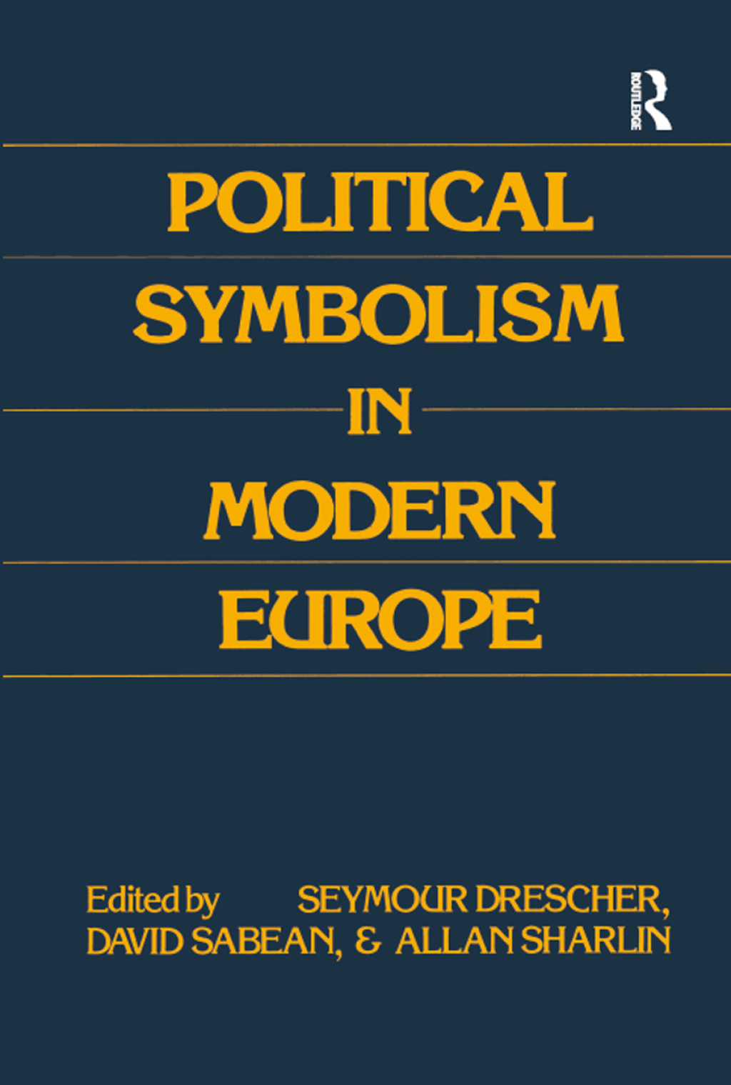 Political Symbolism in Modern Europe Essays in Honour of George L.Mosse 1st Edition â€“ PDF/EPUB Version Downloadable