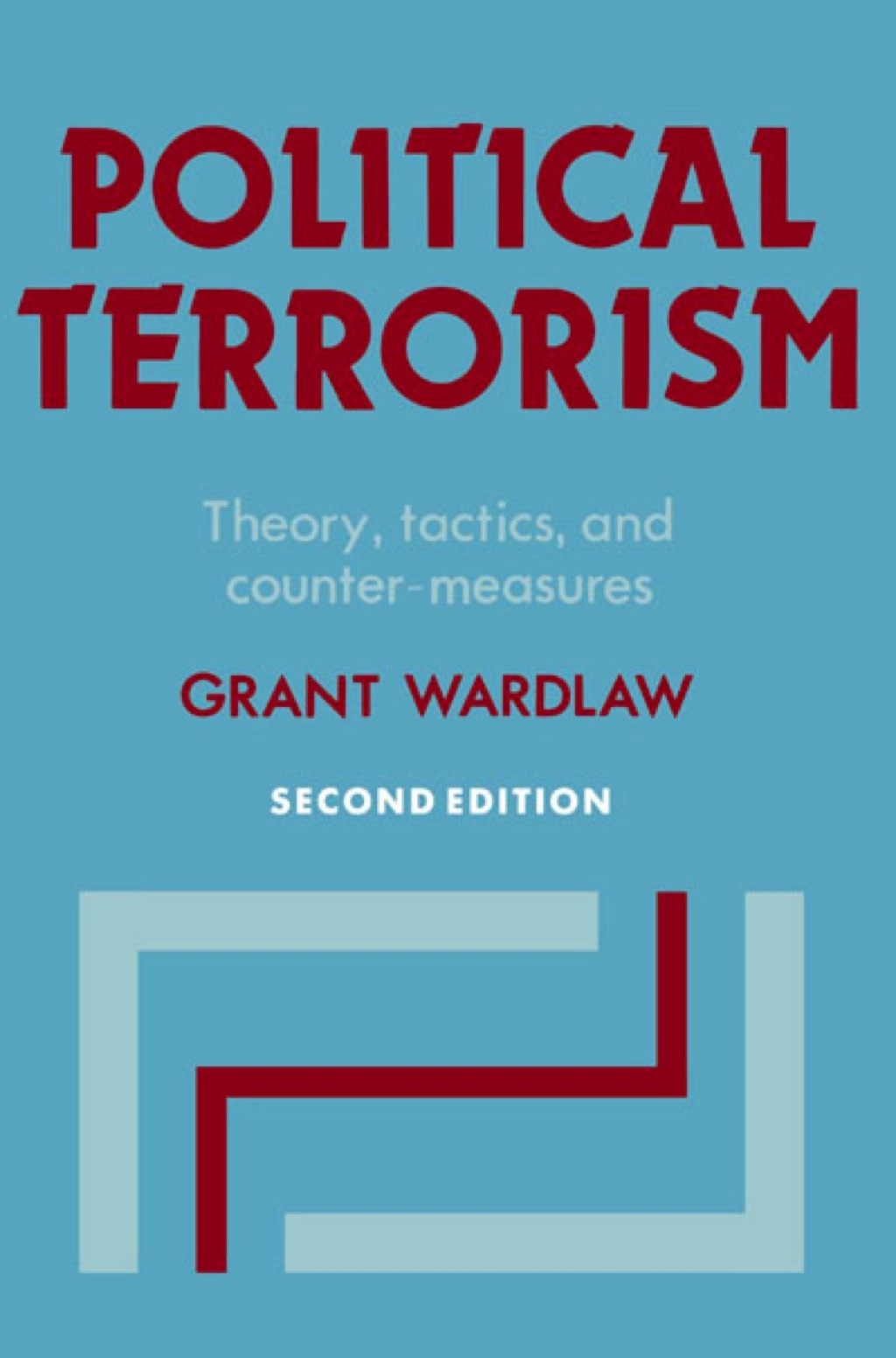 Political Terrorism Theory, Tactics and Counter-Measures 2nd Edition â€“ PDF/EPUB Version Downloadable