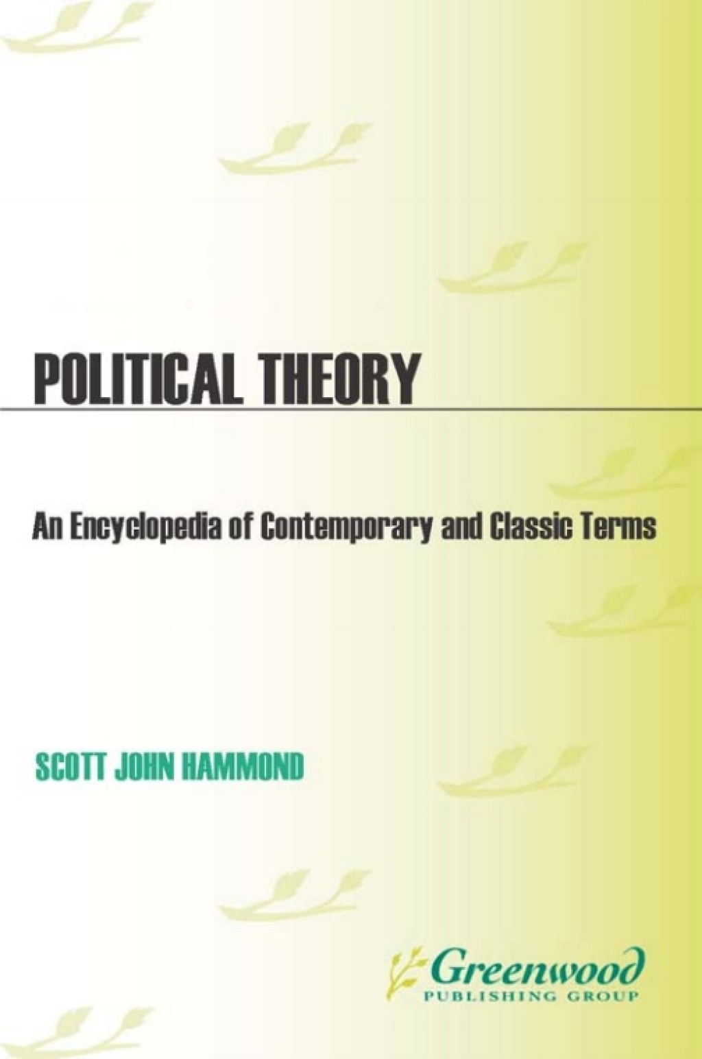 Political Theory An Encyclopedia of Contemporary and Classic Terms 1st Edition â€“ PDF/EPUB Version Downloadable