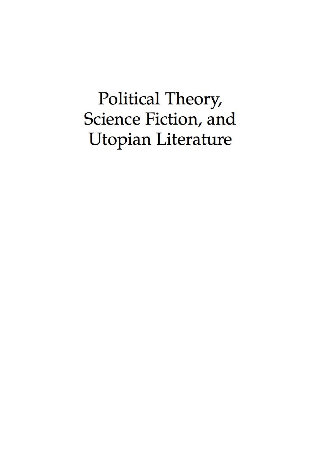 Political Theory, Science Fiction, and Utopian Literature Ursula K. Le Guin and The Dispossessed  â€“ PDF/EPUB Version Downloadable