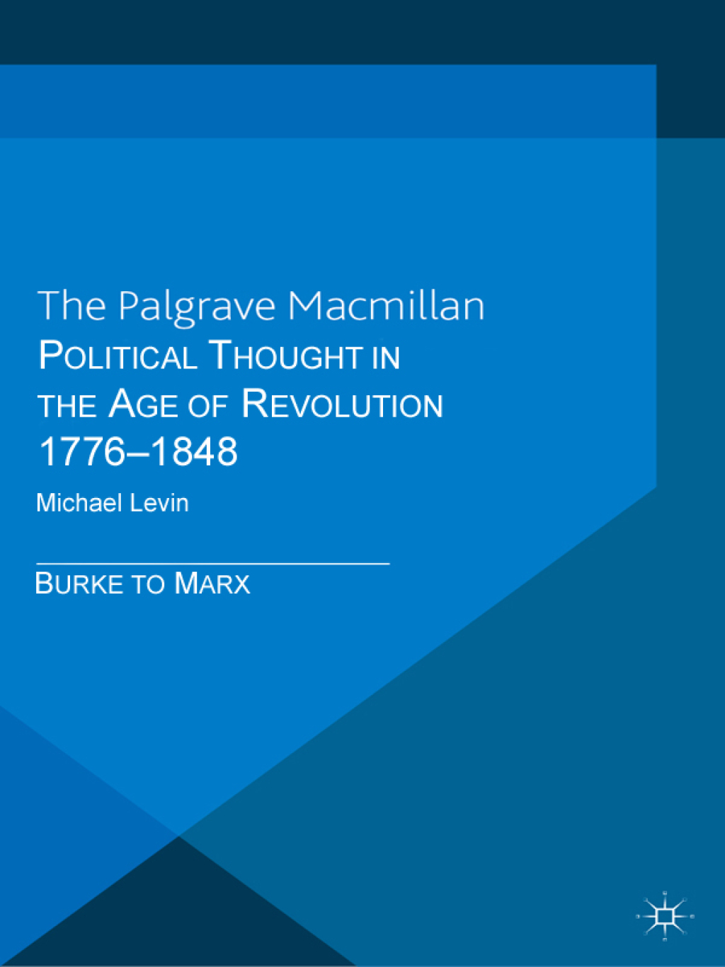 Political Thought in the Age of Revolution 1776-1848 Burke to Marx 1st Edition â€“ PDF/EPUB Version Downloadable
