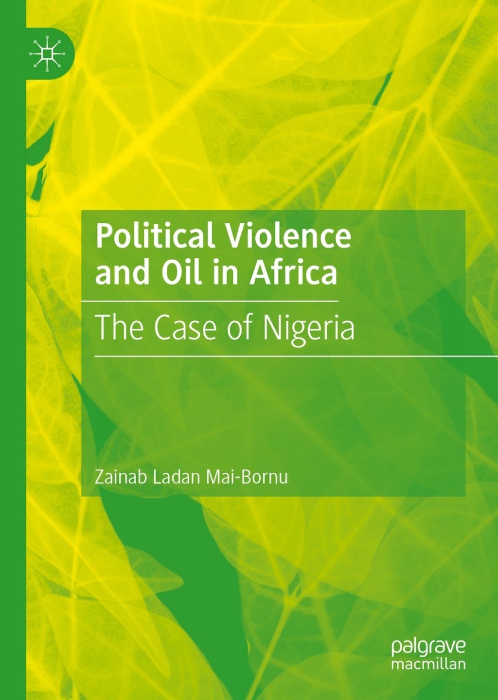 Political Violence and Oil in Africa The Case of Nigeria  â€“ PDF/EPUB Version Downloadable