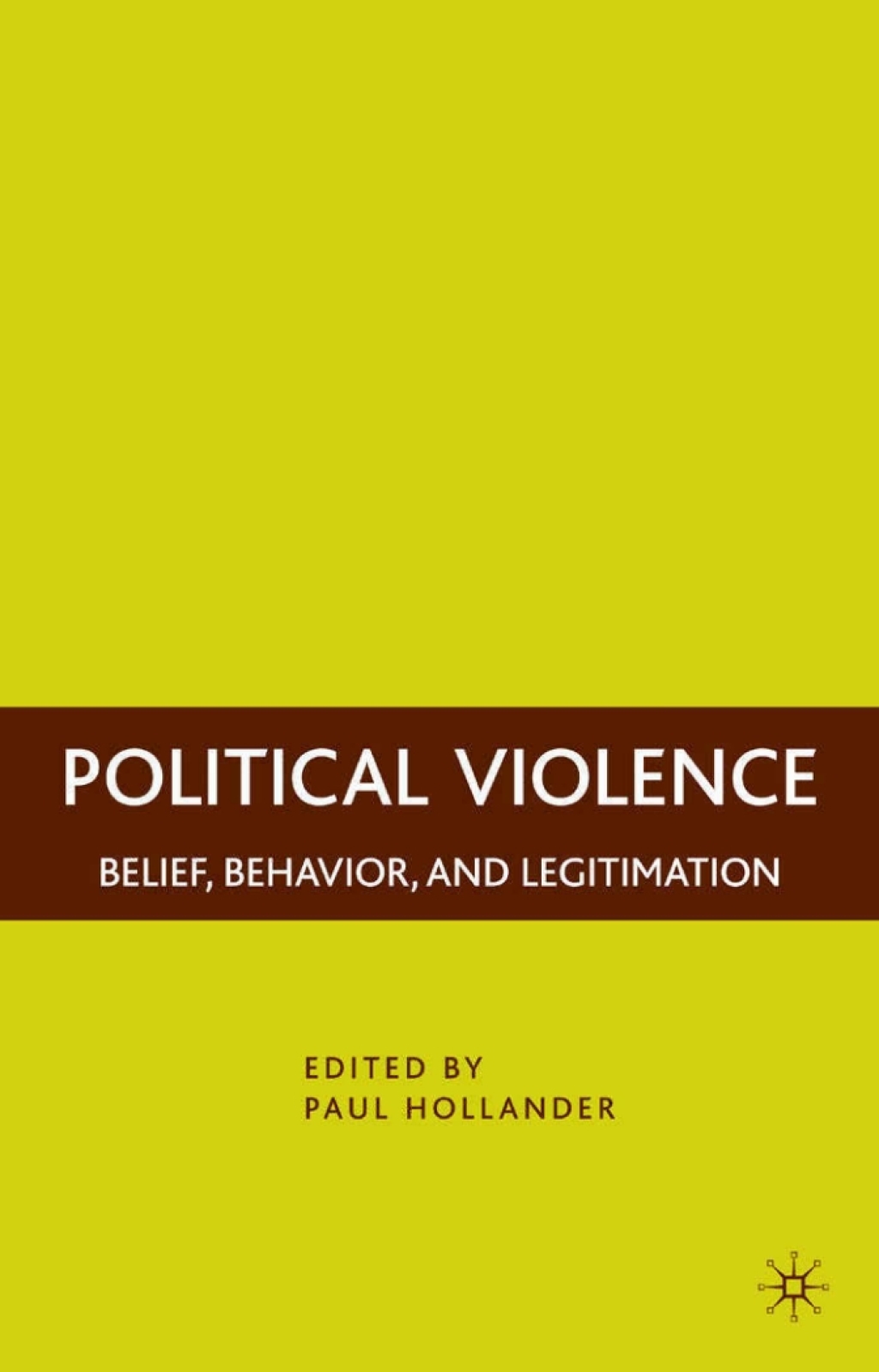 Political Violence Belief, Behavior, and Legitimation  â€“ PDF/EPUB Version Downloadable