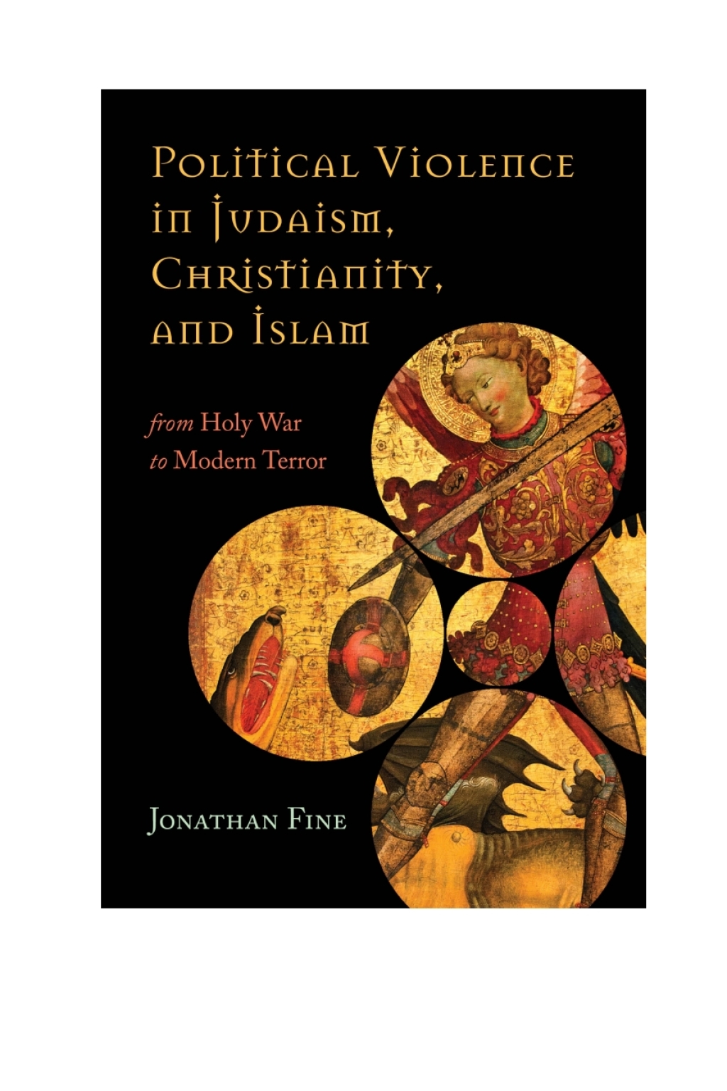 Political Violence in Judaism, Christianity, and Islam From Holy War to Modern Terror 1st Edition – PDF/EPUB Version Downloadable Political Violence in Judaism, Christianity, and Islam From Holy War to Modern Terror 1st Edition – PDF/EPUB Version Downloadable - Image 1