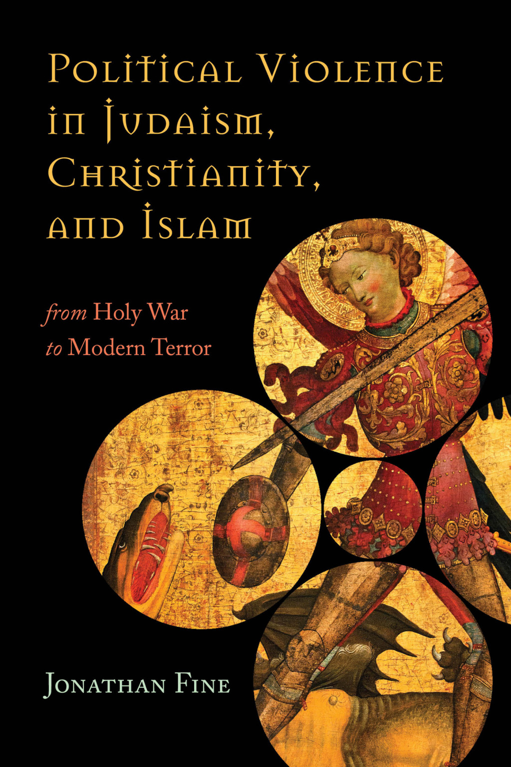 Political Violence in Judaism, Christianity, and Islam From Holy War to Modern Terror 1st Edition â€“ PDF/EPUB Version Downloadable