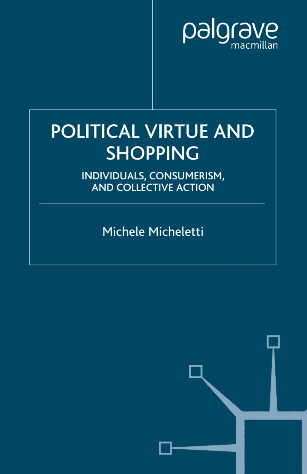 Political Virtue and Shopping Individuals, Consumerism, and Collective Action 1st Edition â€“ PDF/EPUB Version Downloadable