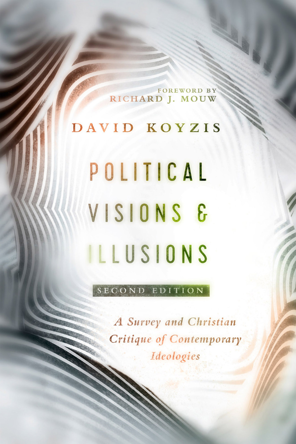 Political Visions & Illusions A Survey & Christian Critique of Contemporary Ideologies 2nd Edition â€“ PDF/EPUB Version Downloadable