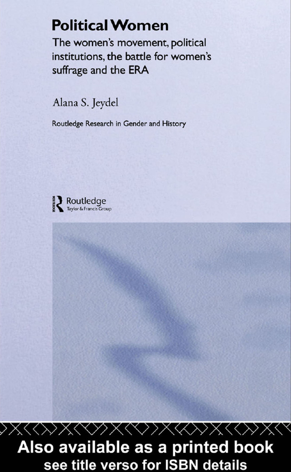 Political Women The Women's Movement, Political Institutions, the Battle for Women's Suffrage and the ERA 1st Edition â€“ PDF/EPUB Version Downloadable