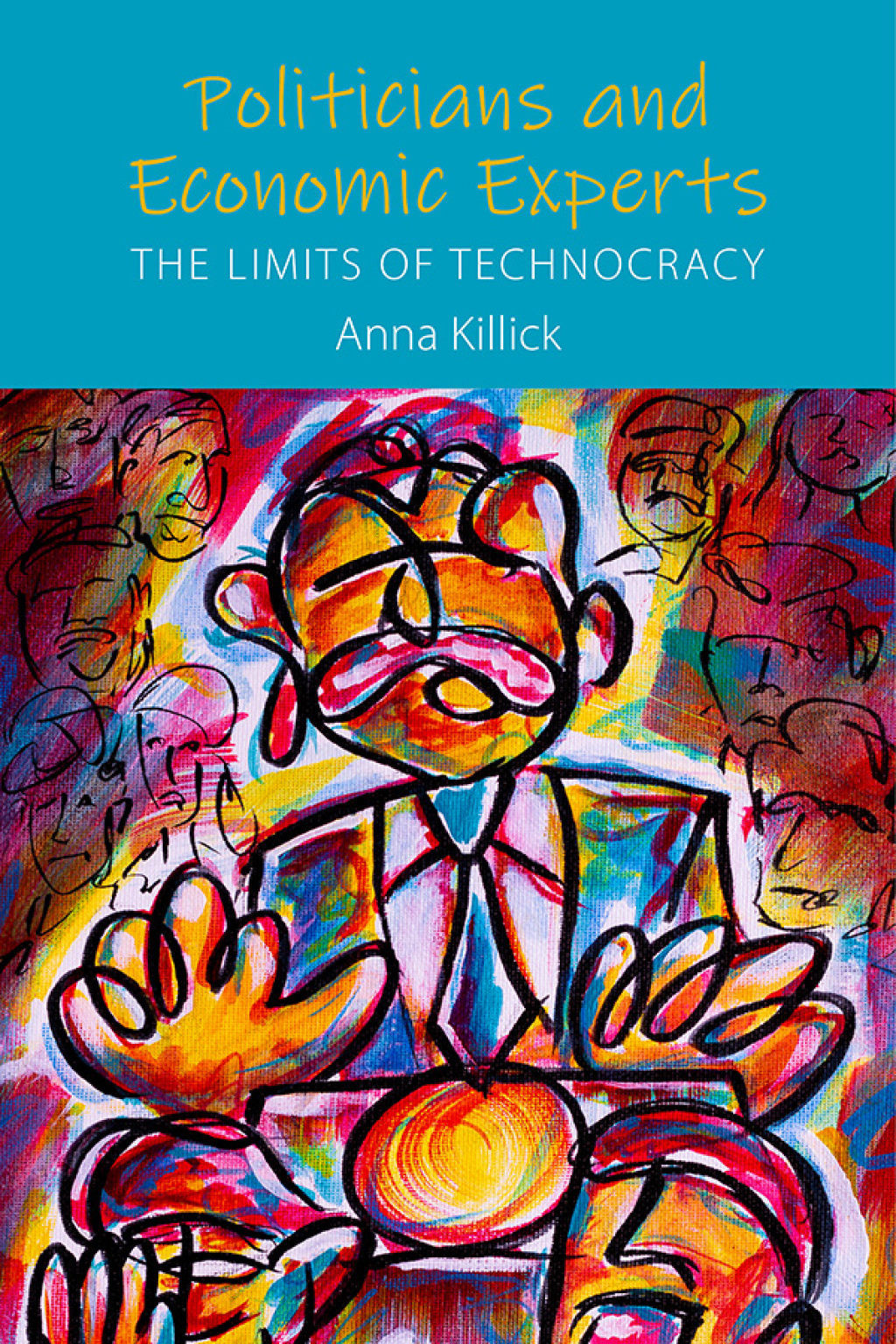Politicians and Economic Experts The Limits of Technocracy  â€“ PDF/EPUB Version Downloadable