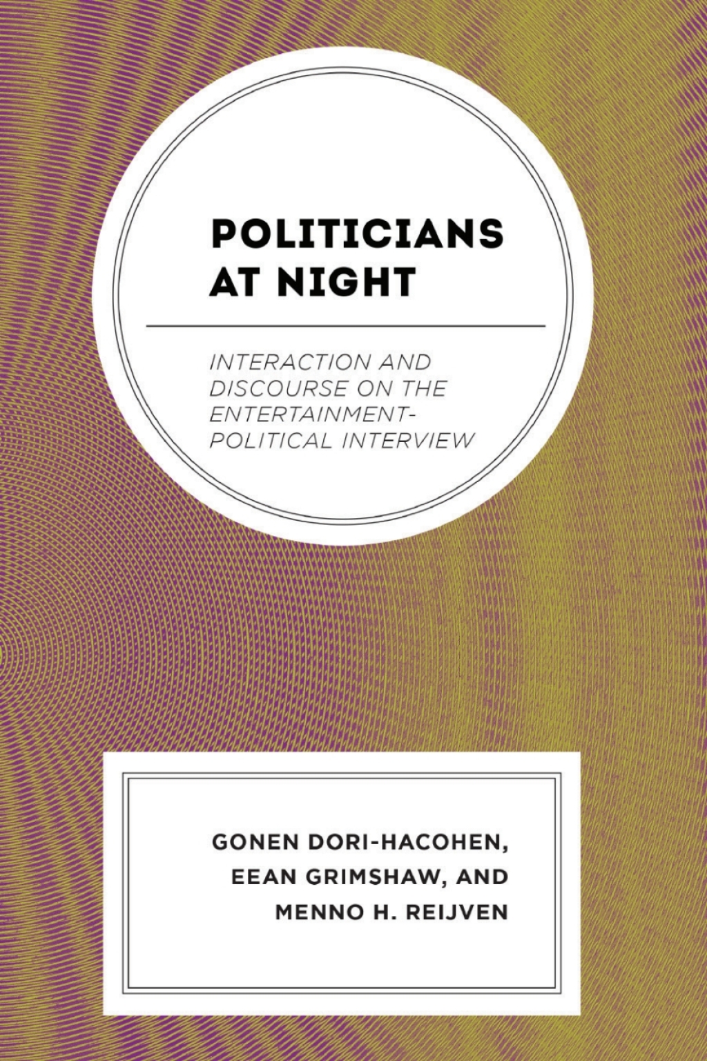 Politicians at Night Interaction and Discourse on the Entertainment-Political Interview 1st Edition â€“ PDF/EPUB Version Downloadable