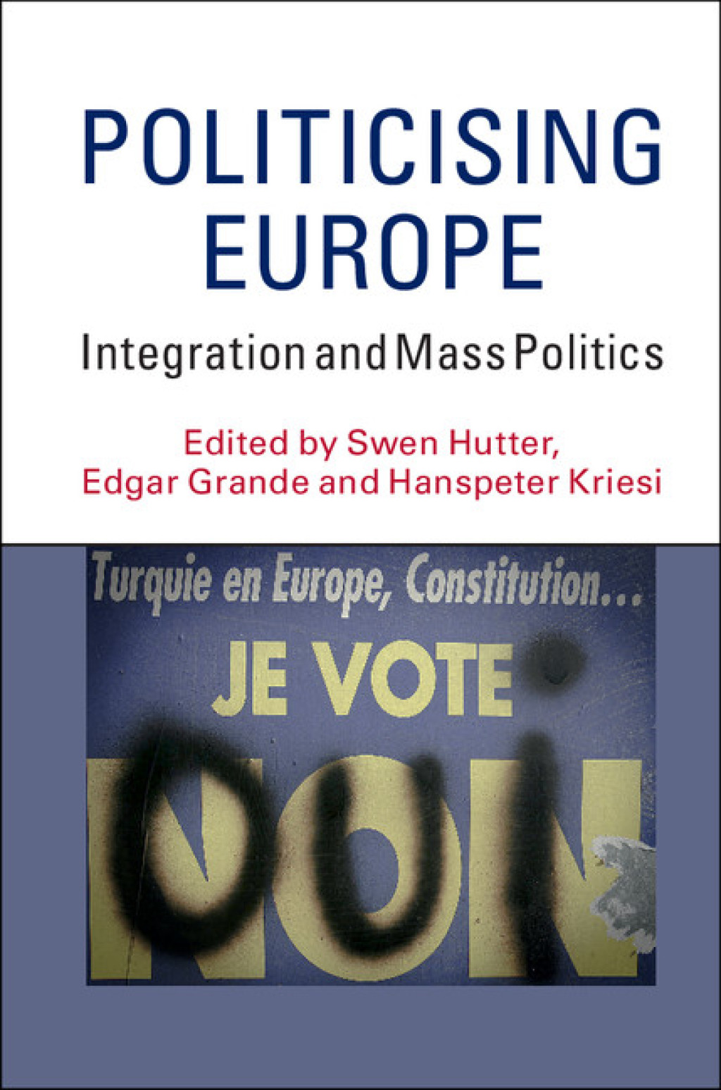 Politicising Europe Integration and Mass Politics – PDF/EPUB Version Downloadable Politicising Europe Integration and Mass Politics – PDF/EPUB Version Downloadable - Image 1