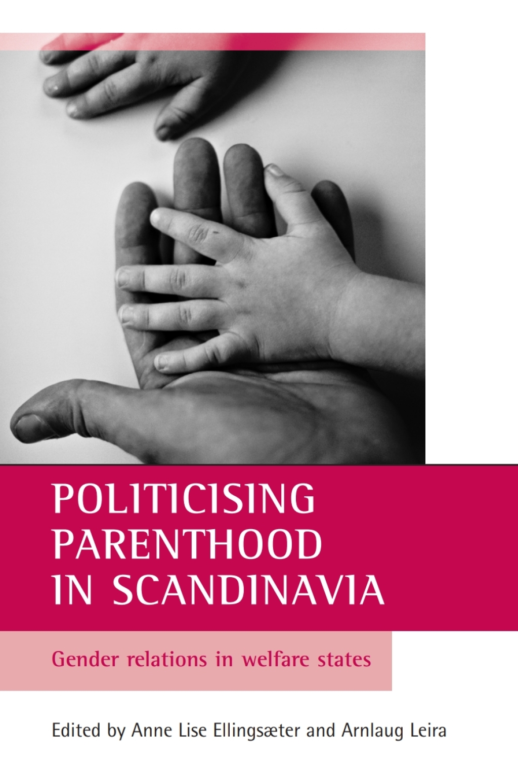 Politicising parenthood in Scandinavia Gender relations in welfare states 1st Edition â€“ PDF/EPUB Version Downloadable