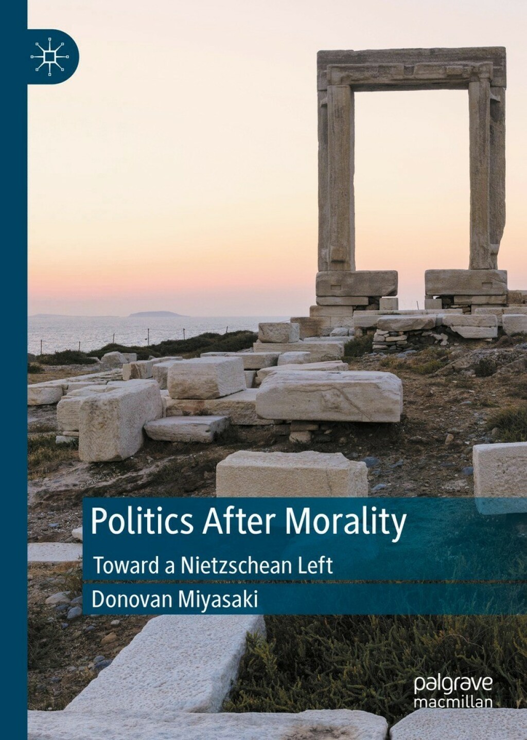 Politics After Morality Toward a Nietzschean Left  â€“ PDF/EPUB Version Downloadable