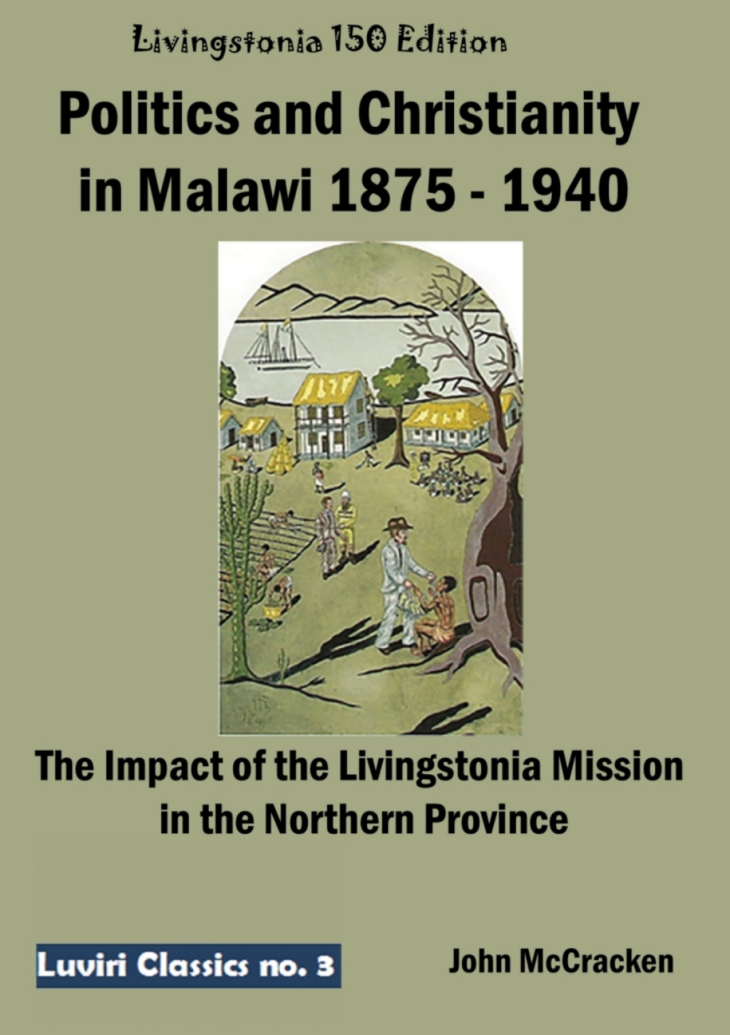 Politics and Christianity in Malawi 1875 â€“ 1940  â€“ PDF/EPUB Version Downloadable
