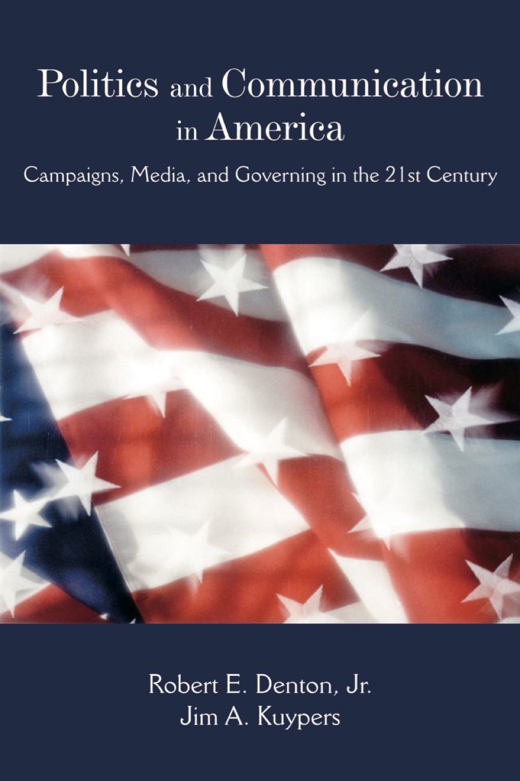 Politics and Communication in America: Campaigns, Media, and Governing in the 21st Century  â€“ PDF/EPUB Version Downloadable