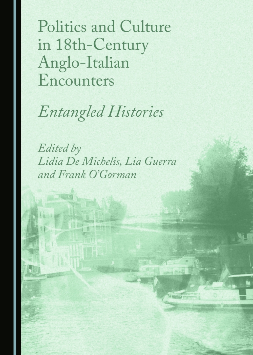 Politics and Culture in 18th-Century Anglo-Italian Encounters Entangled Histories 1st Edition â€“ PDF/EPUB Version Downloadable