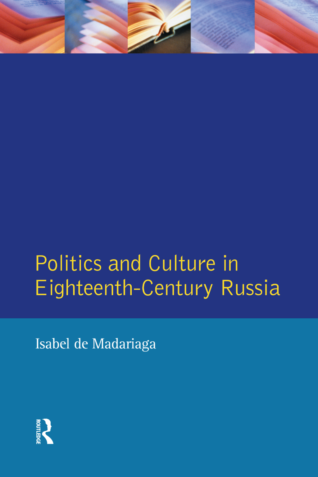 Politics and Culture in Eighteenth-Century Russia Collected Essays by Isabel de Madariaga 1st Edition â€“ PDF/EPUB Version Downloadable