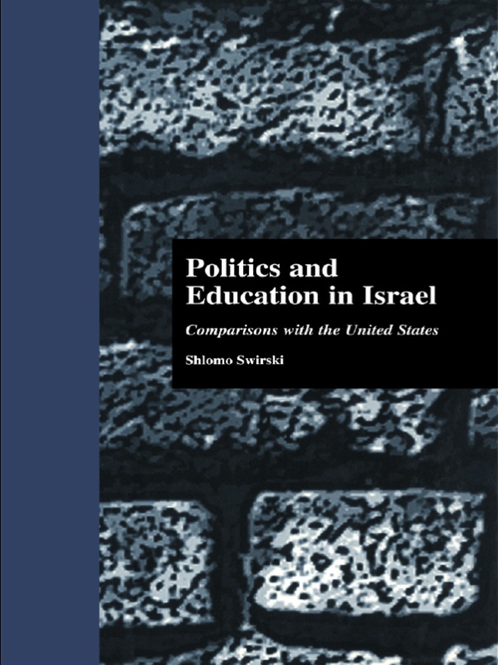 Politics and Education in Israel Comparisons with the United States 1st Edition â€“ PDF/EPUB Version Downloadable
