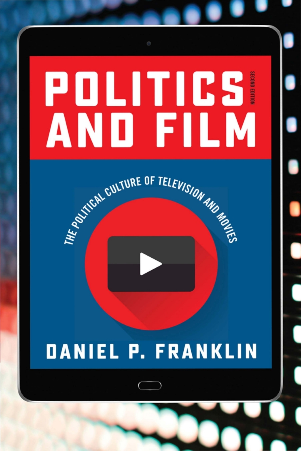 Politics and Film The Political Culture of Television and Movies 2nd Edition â€“ PDF/EPUB Version Downloadable