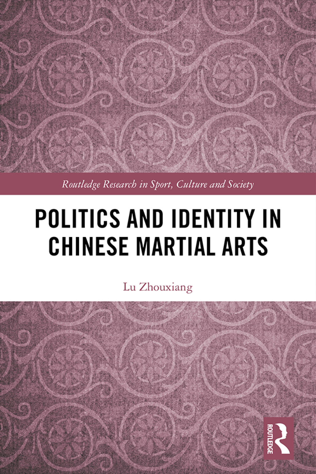 Politics and Identity in Chinese Martial Arts 1st Edition â€“ PDF/EPUB Version Downloadable