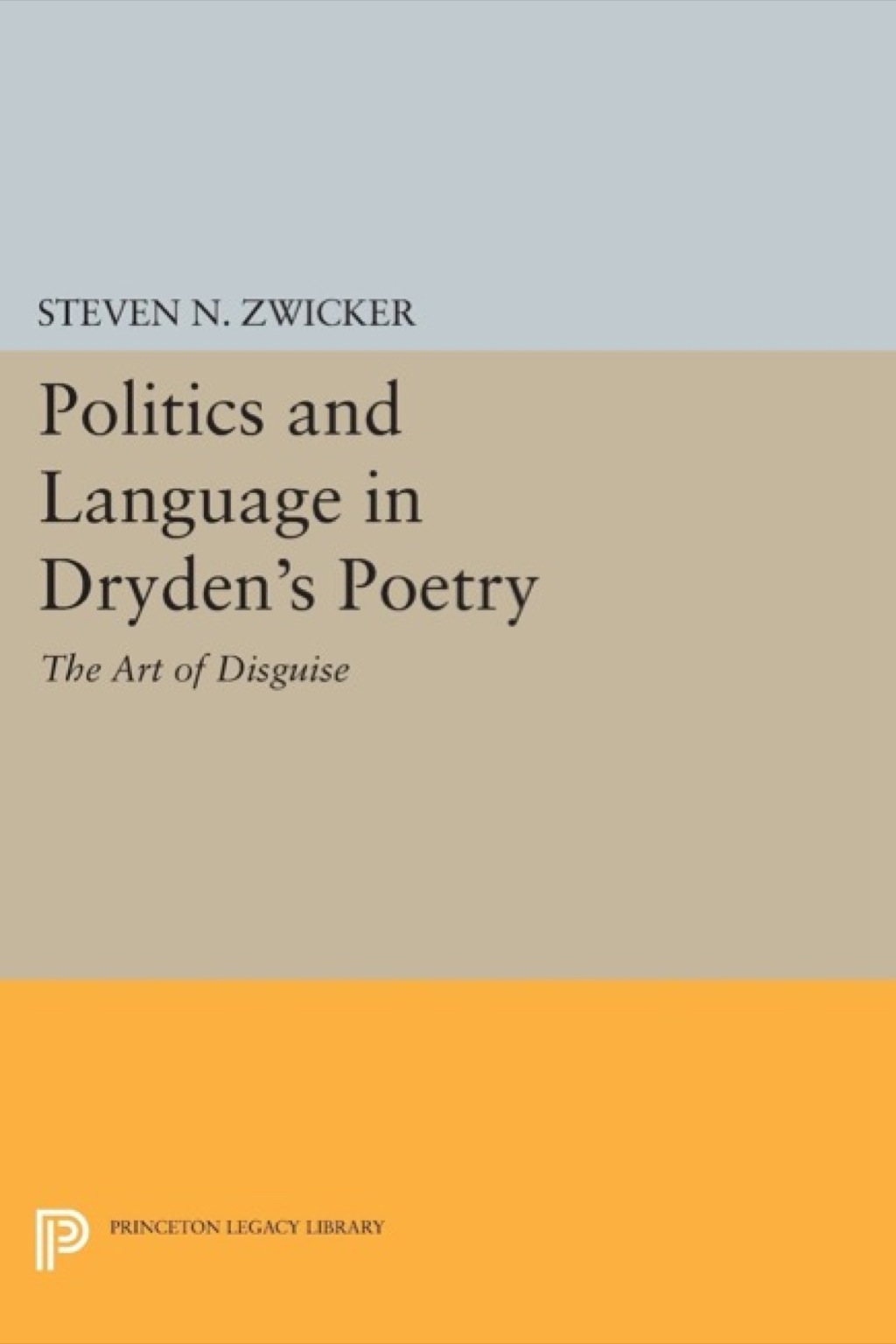 Politics and Language in Dryden's Poetry The Art of Disguise  â€“ PDF/EPUB Version Downloadable